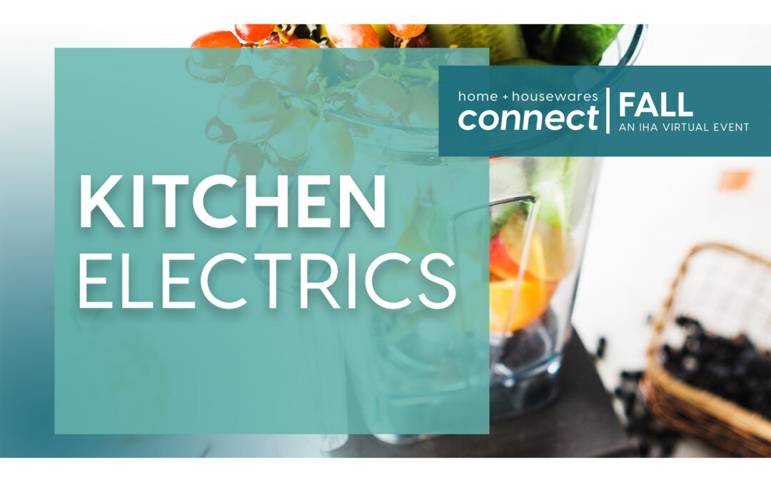 Connect FALL Virtual Product Demos: Kitchen Electrics