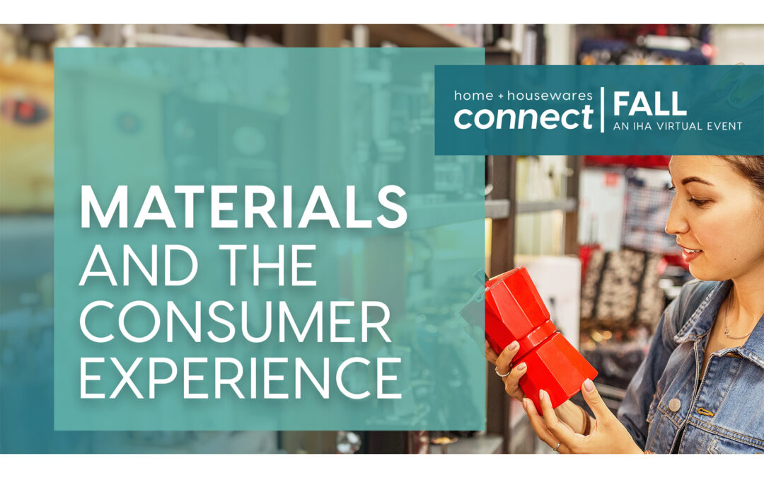 Keep Consumer Experience at the Core of Material Choices