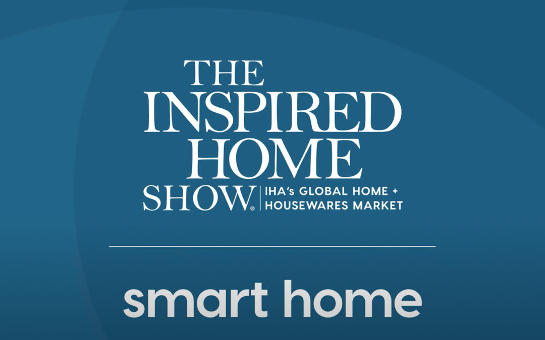 The Inspired Home Show 2022 Product Demos: Smart Home