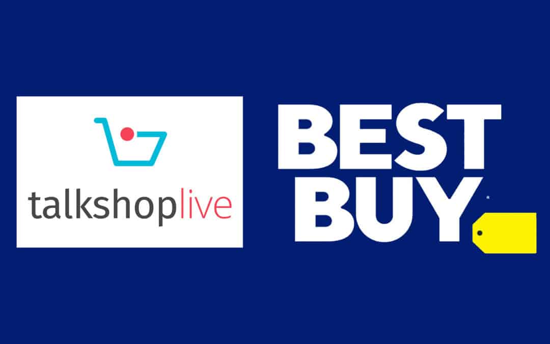 Best Buy, TalkShopLive Partner for In-Store Pickup of Livestream Purchases