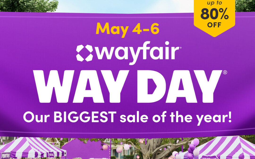 Way Day Kicks Off May 4 but Bargains Begin Early